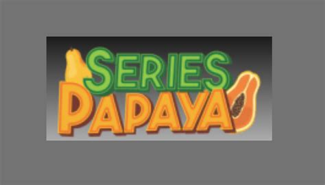 series papaya|papaya series gratis.